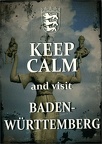 Keep Calm and visit Baden-Württemberg