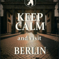 Keep Calm and visit Berlin