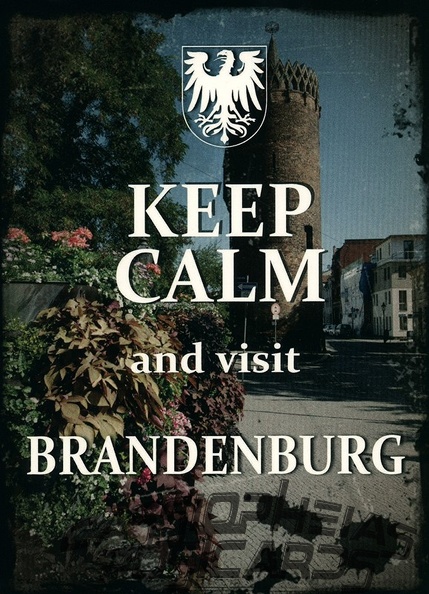 Keep Calm and visit Brandenburg