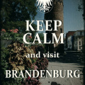 Keep Calm and visit Brandenburg