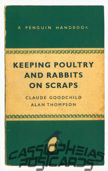 Goodchild & Thompson: Keeping Pultry and Rabbits on Scraps