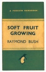 Bush: Soft Fruit Growing