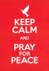 Keep Calm... and pray for peace