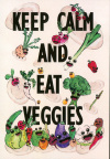 Keep Calm and... eat veggies