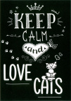 Keep Calm and... love cats
