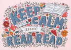 Keep Calm and... read, read