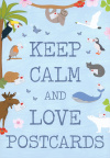 Keep Calm and... love postcards