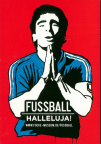 Focke Museum - Fußball. Halleluja!